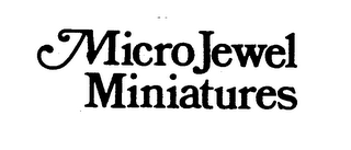 MICROJEWEL MINIATURES