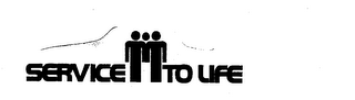 SERVICE TO LIFE trademark