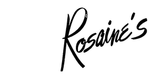 ROSAINE'S