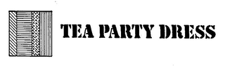 TEA PARTY DRESS trademark