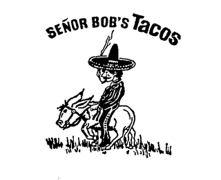 SENOR BOB'S TACOS