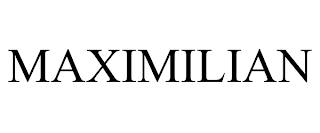 MAXIMILIAN trademark