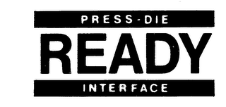 PRESS-DIE READY INTERFACE