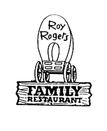 ROY ROGERS FAMILY RESTAURANT