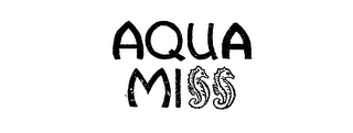 AQUA MISS