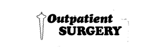 OUTPATIENT SURGERY