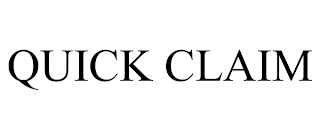 QUICK CLAIM trademark