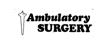 AMBULATORY SURGERY