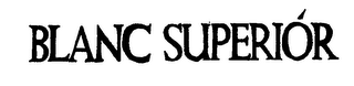 BLANC SUPERIOR