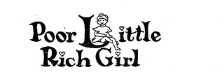 POOR LITTLE RICH GIRL trademark