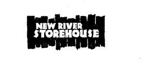 NEW RIVER STOREHOUSE
