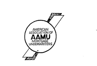 AAMU AMERICAN ASSOCIATION OF MORTGAGE UNDERWRITERS