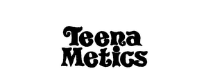 TEENA METICS