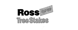 ROSS SUPER TREE STAKES