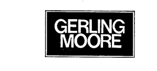 GERLING MOORE