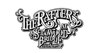 THE RAFTERS AT SELLWOOD BRIDGE A RESTAURANT