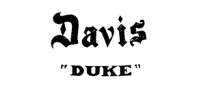 DAVIS "DUKE"