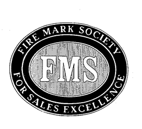 FMS FIRE MARK SOCIETY FOR SALES EXCELLENCE