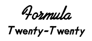 FORMULA TWENTY-TWENTY