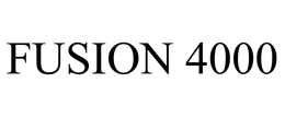 FUSION 4000