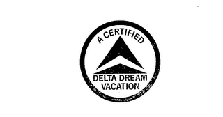 A CERTIFIED DELTA DREAM VACATION