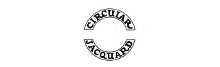 CIRCULAR JACQUARD