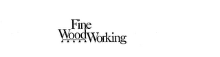 FINE WOOD WORKING
