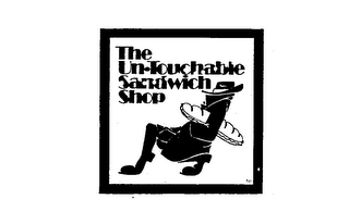 THE UN-TOUCHABLE SANDWICH SHOP