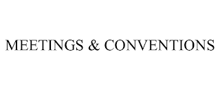 MEETINGS &amp; CONVENTIONS trademark