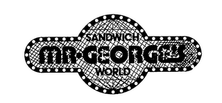 MR. GEORGE'S SANDWICH WORLD