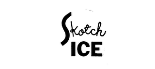 SKOTCH ICE