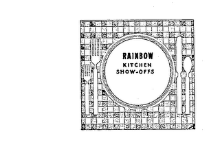 RAINBOW KITCHEN SHOW-OFFS