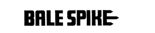 BALE SPIKE trademark