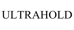 ULTRAHOLD trademark
