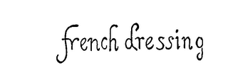 FRENCH DRESSING