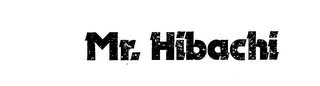 MR. HIBACHI trademark