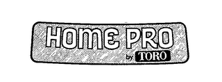 HOME PRO BY TORO trademark