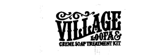 VILLAGE LOOFA & CREME SOAP TREATMENT KIT