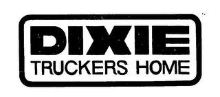 DIXIE TRUCKERS HOME