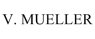 V. MUELLER trademark