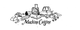 MACHINE CUISINE