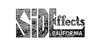 SIDE EFFECTS CALIFORNIA
