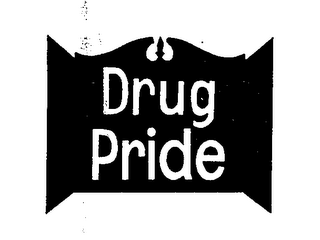 DRUG PRIDE