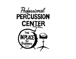 PROFESSIONAL PERCUSSION CENTER THE "IN" PLACE FOR DRUMMERS N.Y.C.