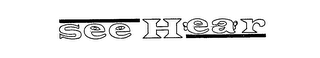 SEE HEAR trademark