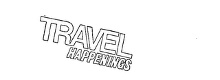 TRAVEL HAPPENINGS