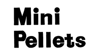 MINI PELLETS trademark