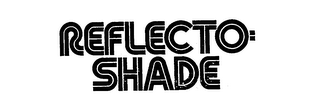 REFLECTO-SHADE