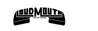 LOUD MOUTH TELEPHONE