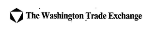 THE WASHINGTON TRADE EXCHANGE